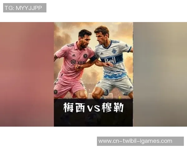 梅西:穆勒来美职联让人欢喜;期望用冠军离别阿尔巴布斯克茨